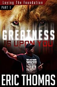 Greatness is Upon You by Eric Thomas